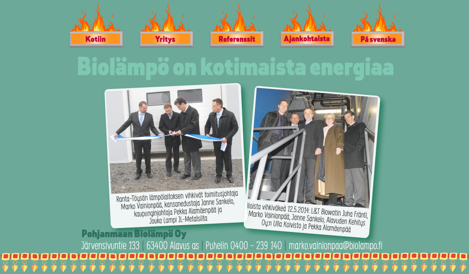 Biol&auml;mp&ouml; on kotimaista energiaa - Pohjanmaan Biol&auml;mp&ouml; Oy