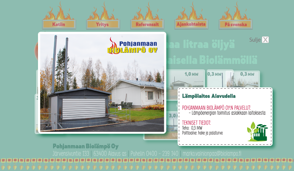 Pohjanmaan Biolämpö Oy Luonnollista lämpöä Suomesta